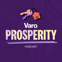 Varo Prosperity Podcast: Funneling Capital Into Purpose-Built Brands 