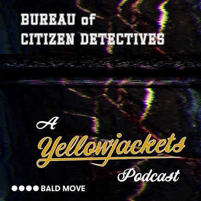 Bureau of Citizen Detectives - A Yellowjackets Podcast:Bald Move