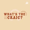 What's the Craic?