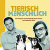 Tierisch menschlich - Der Podcast mit Hundeprofi Martin Rütter und Katharina Adick - RTL+ / Martin Rütter, Katharina Adick / Audio Alliance
