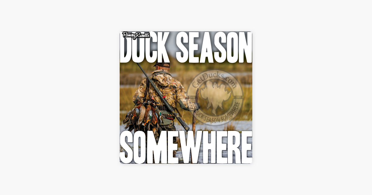 ‎Duck Season Somewhere Duck Hunting the Rez, Oklahoma on Apple Podcasts