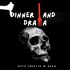 Dinner and Drama with Kristin & Drew artwork