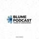 Blume Podcast