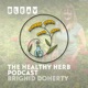 The Healthy Herb Podcast