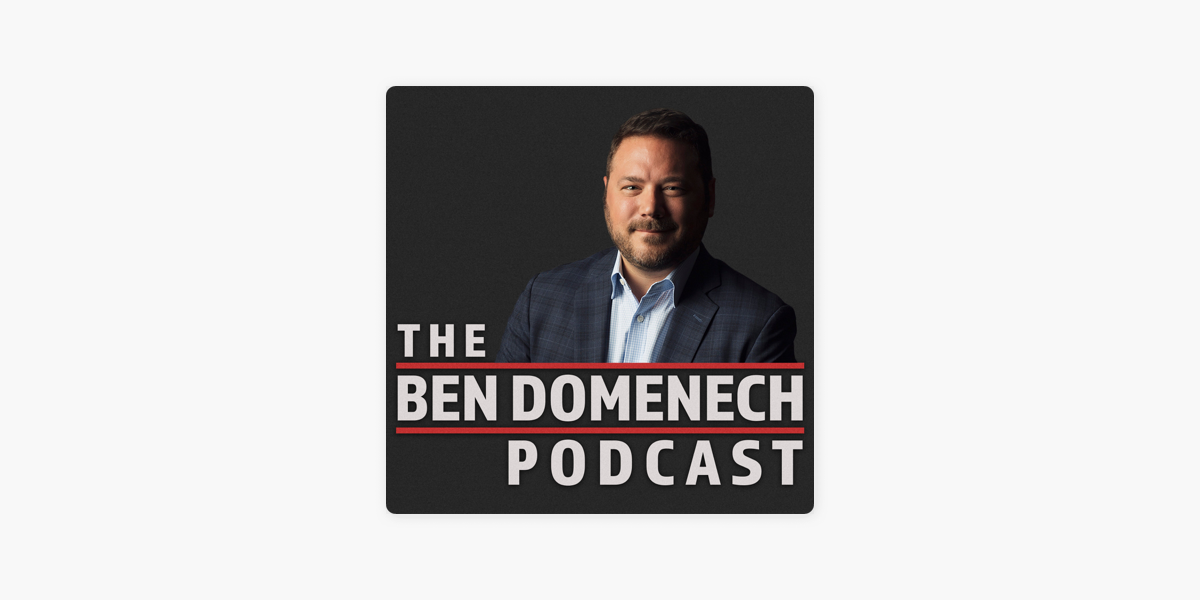 ‎The Ben Domenech Podcast on Apple Podcasts