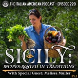 IAP 220: Sicily: Recipes Rooted in Traditions with Special Guest Melissa Muller, Part 1