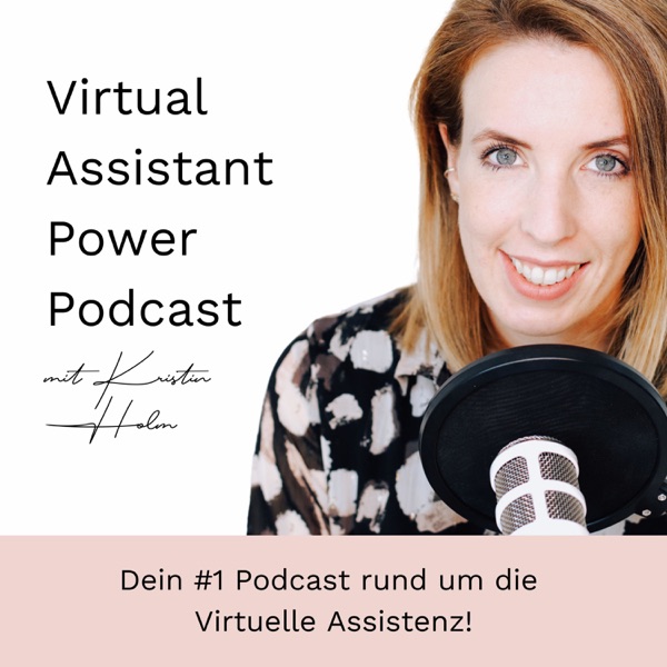 Virtual Assistant Power Podcast - Dein #1 Podcast rund um die Virtuelle Assistenz