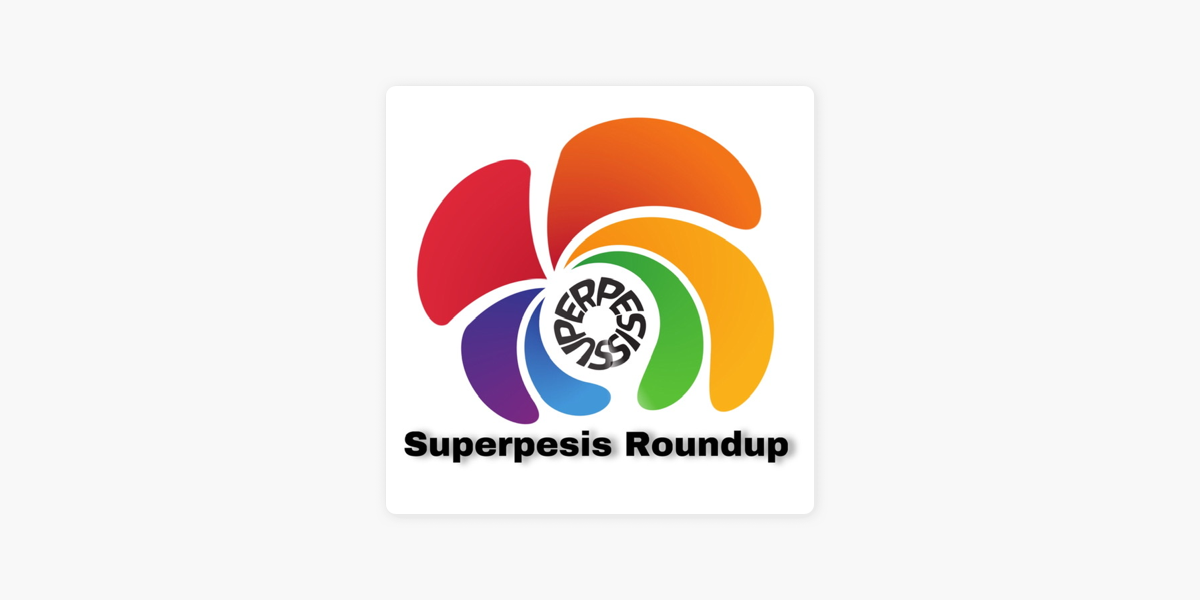 Superpesis Roundup Podcast on Apple Podcasts