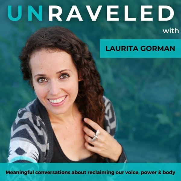 Unraveled with Laurita Gorman