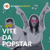 Vite da popstar - Deascuola