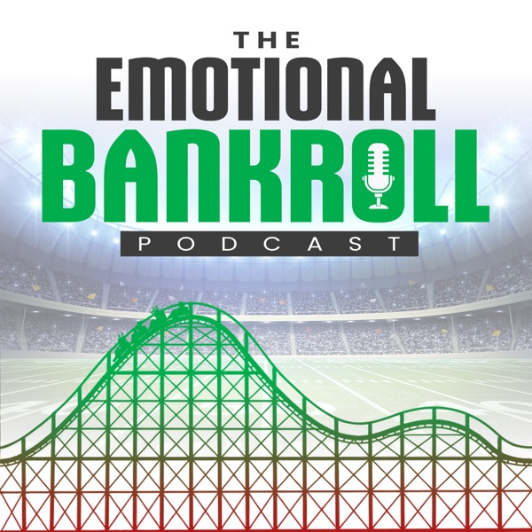 The Emotional Bankroll Podcast Artwork