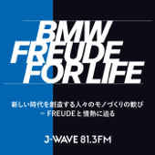 BMW FREUDE FOR LIFE PODCAST - J-WAVE