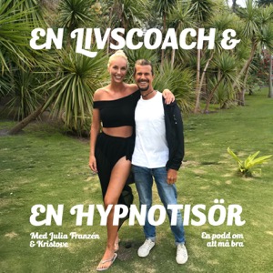 En livscoach & en hypnotisör - Julia & Kristove
