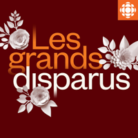 Les grands disparus podcast