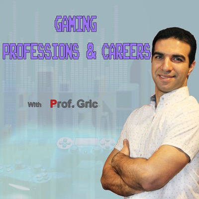 Gaming Professions & Careers Podcast