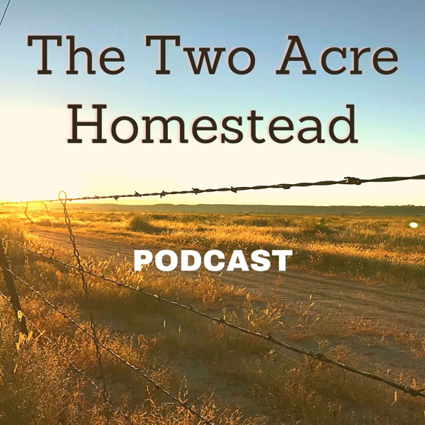 The Two Acre Homestead