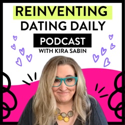 Reinventing Dating with Kira Sabin