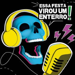 8 - Mitologia Brasileira – Essa Festa Virou Um Enterro – Podcast – Podtail