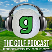 The Golf Podcast Presented by Golficity - Golficity