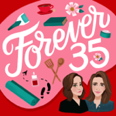 Forever35 - Kate Spencer & Doree Shafrir