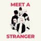 Stranger #50: Catching Up with Stranger #1, Who Went from a Stranger to My Girlfriend