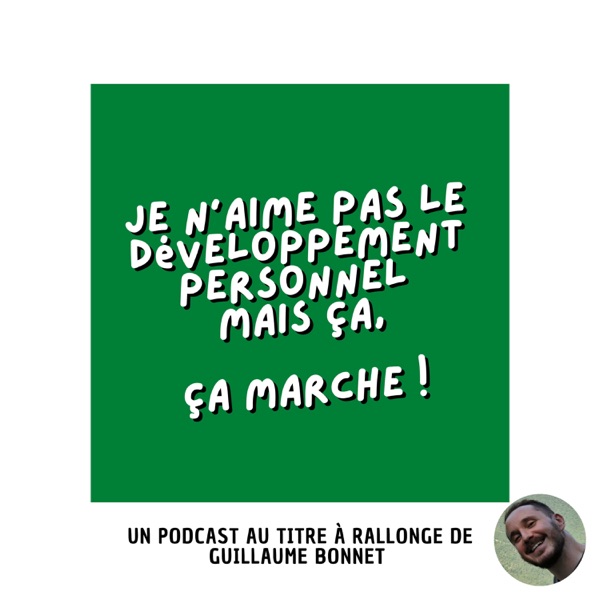 Je n'aime pas le développement personnel mais ça, ça marche !