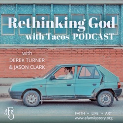 Rethinking God with Tacos Podcast