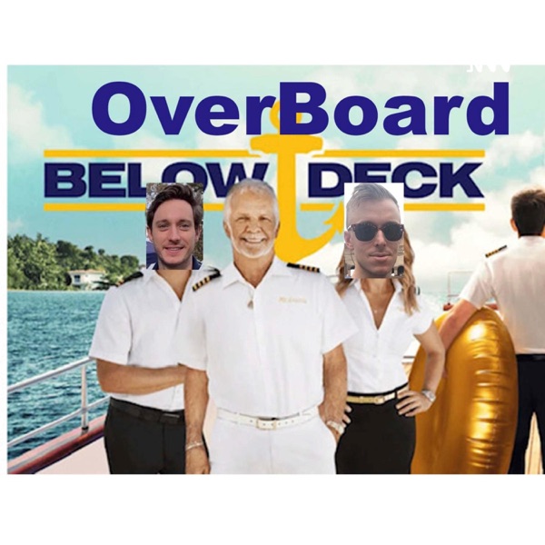OverBoard: A Below Deck Podcast