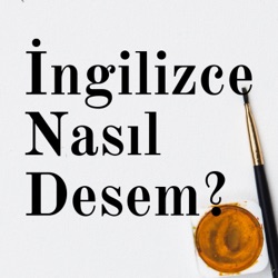 Nasıl Desem?