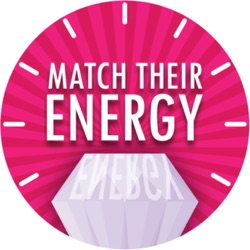 Match Their Energy