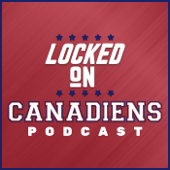 Locked On Canadiens - Daily Podcast on the Montreal Canadiens - Locked On Podcast Network, Scott Matla, Laura Saba