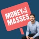 The Money To The Masses Podcast