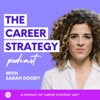 The Career Strategy Podcast - Sarah Doody