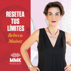 Resetea tus límites con Rebeca Muñoz