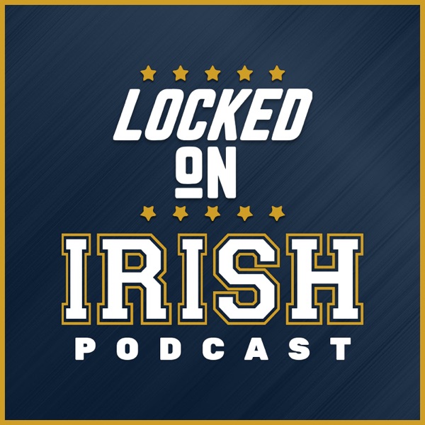 Locked On Irish - Daily Podcast On Notre Dame Figh... Image