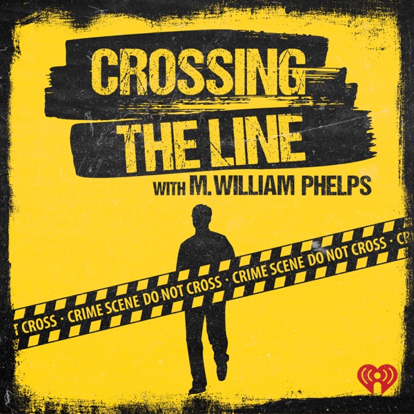 Crossing the Line with M. William Phelps