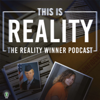This is Reality - The Reality Winner Podcast podcast