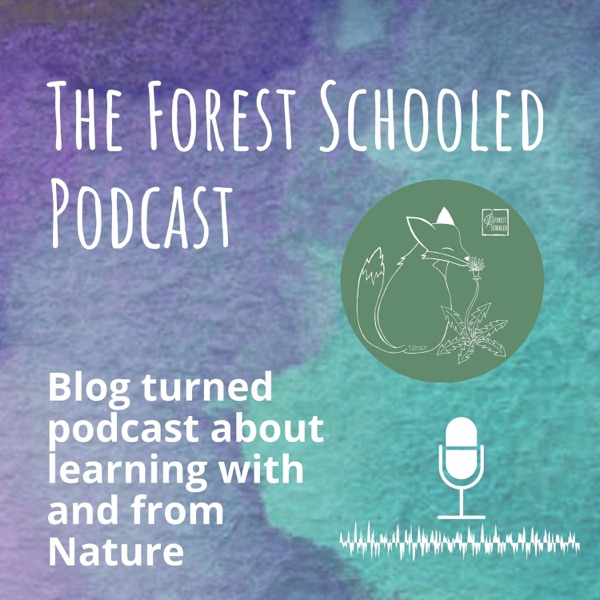 Forest Schooled Podcast Artwork