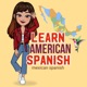 Learn American Spanish 