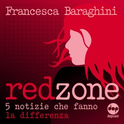 RED ZONE - 5 notizie che fanno la differenza