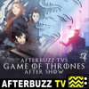 The Game Of Thrones Podcast - AfterBuzz TV
