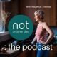 not another diet: the podcast