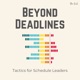 Beyond Deadlines