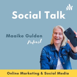 Social Talk - Maaike Gulden Podcast