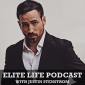 Elite Life Podcast - Justin Stenstrom