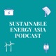 Sustainable Energy Asia Podcast