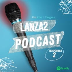 Lanzados Podcast