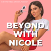 Beyond With Nicole - Nicole Behnam