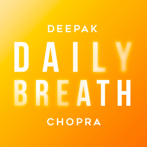 Daily Breath with Deepak Chopra podcast