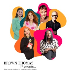 Brown Thomas Presents…